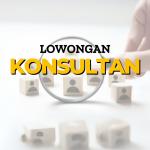 LOWONGAN KONSULTAN